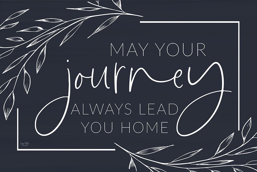 May Your Journey Lead Home art print by Lux + Me Designs for $57.95 CAD