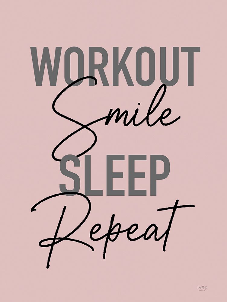 Workout-Smile-Sleep-Repeat art print by Lux + Me Designs for $57.95 CAD