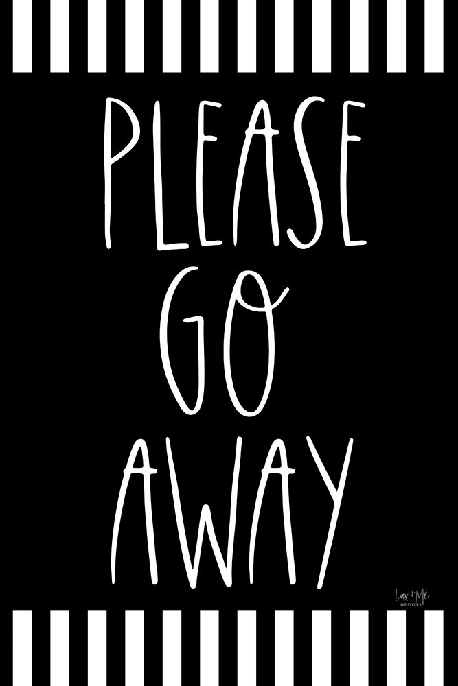 Please Go Away art print by Lux + Me Designs for $57.95 CAD