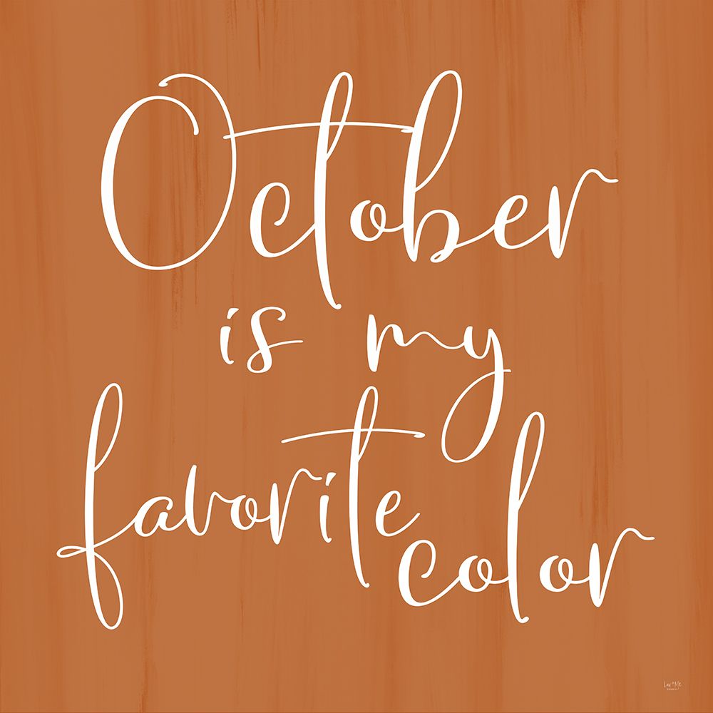 October is My Favorite Color art print by Lux + Me Designs for $57.95 CAD