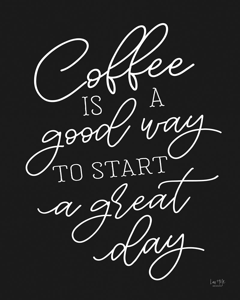 Coffee isâ€¦ art print by Lux + Me Designs for $57.95 CAD