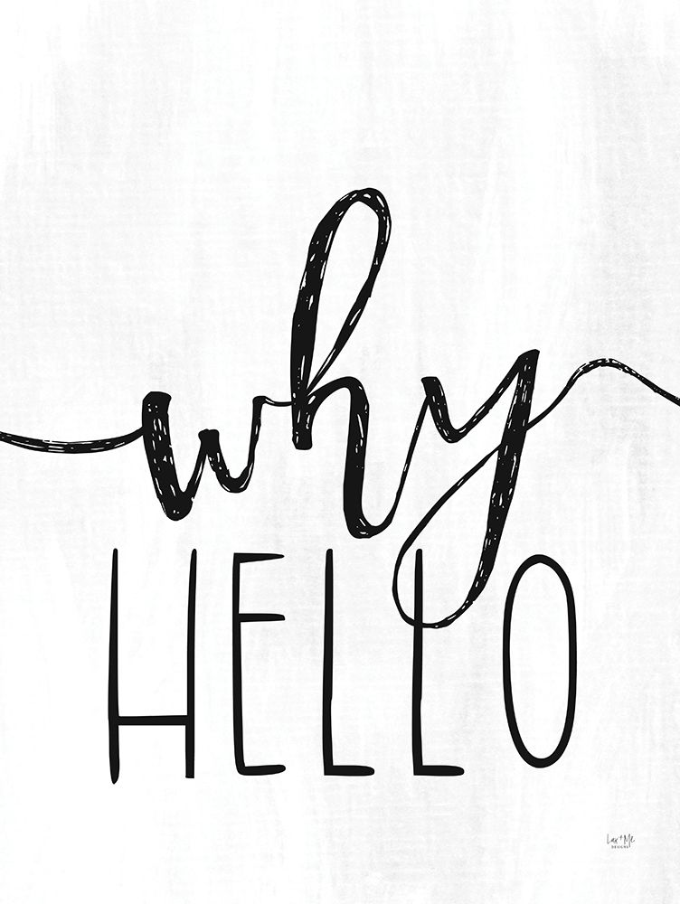 Why Hello art print by Lux + Me Designs for $57.95 CAD