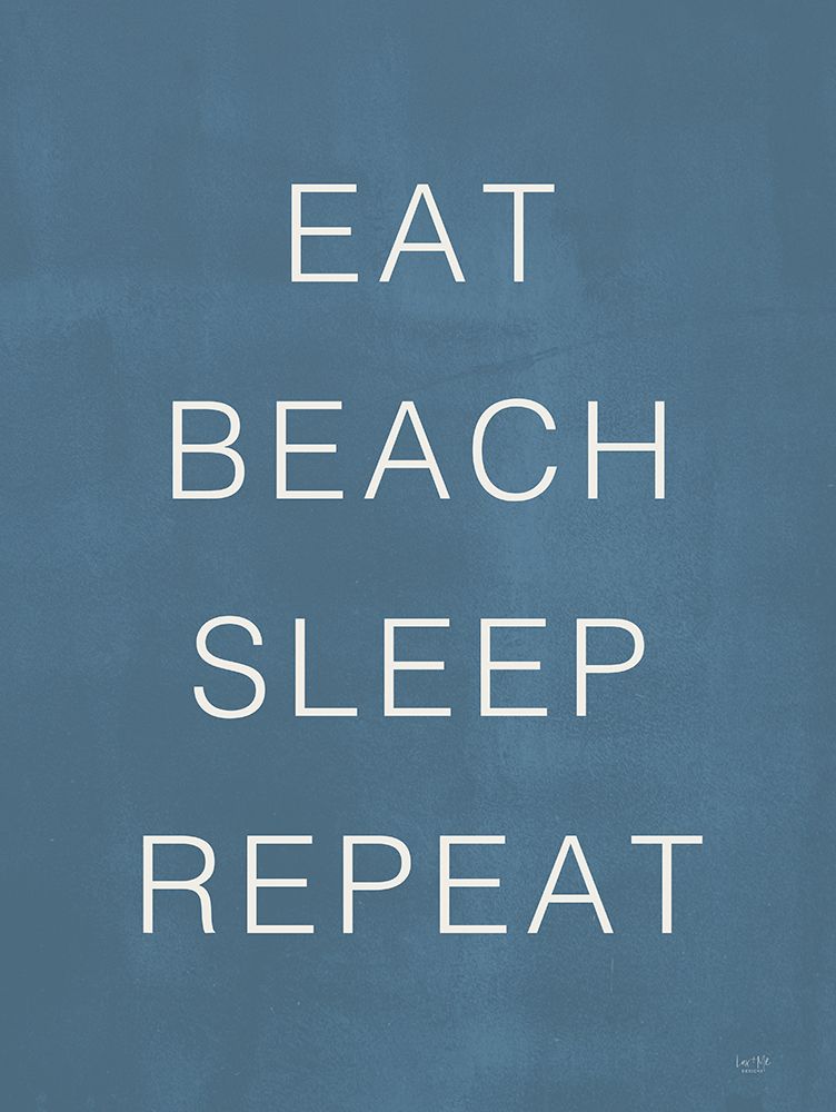 Eat Beach Sleep Repeat art print by Lux + Me Designs for $57.95 CAD