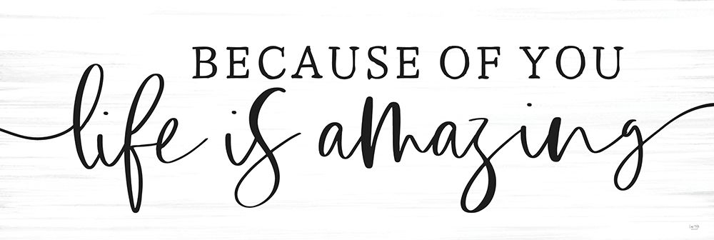 Life is Amazing art print by Lux + Me Designs for $57.95 CAD