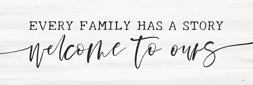 Every Family Has a Story art print by Lux + Me Designs for $57.95 CAD