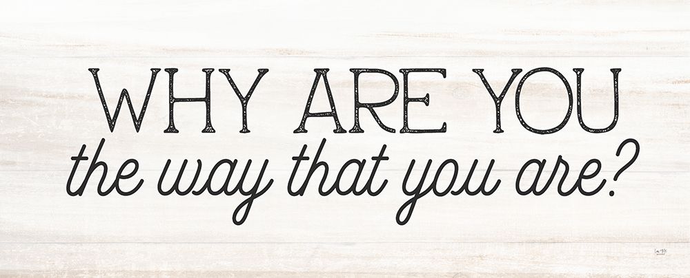 Why Are You art print by Lux + Me Designs for $57.95 CAD