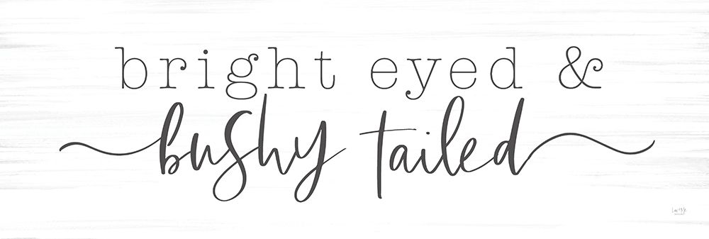 Bright Eyed And Bushy Tailed art print by Lux + Me Designs for $57.95 CAD
