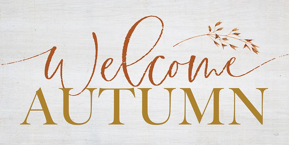 Welcome Autumn art print by Lux + Me Designs for $57.95 CAD