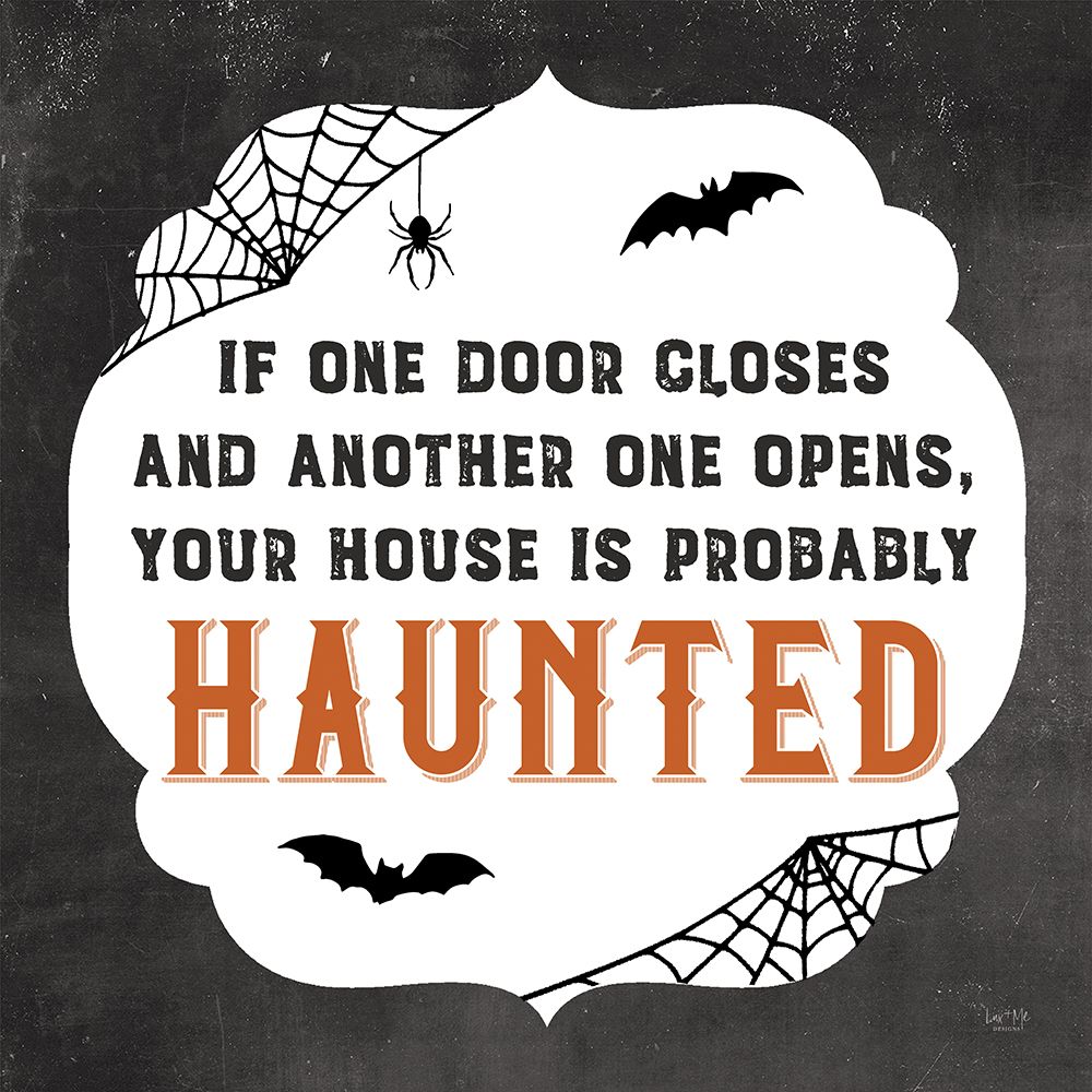Your House is Haunted art print by Lux + Me Designs for $57.95 CAD