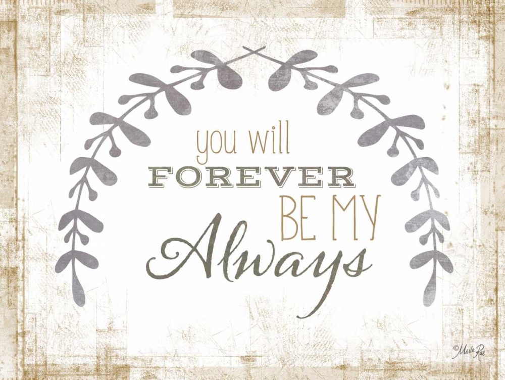 My Always art print by Marla Rae for $57.95 CAD