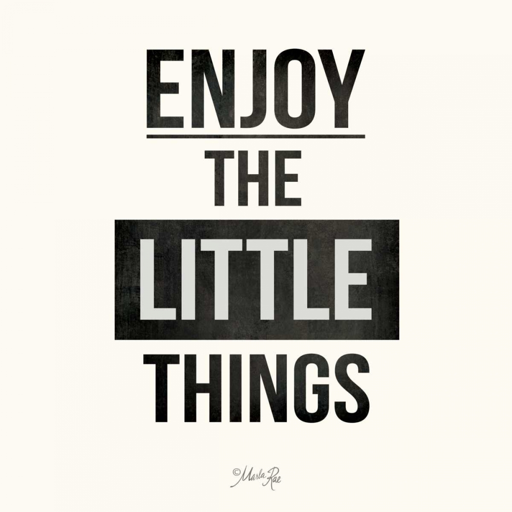 Enjoy the Little Things art print by Marla Rae for $57.95 CAD