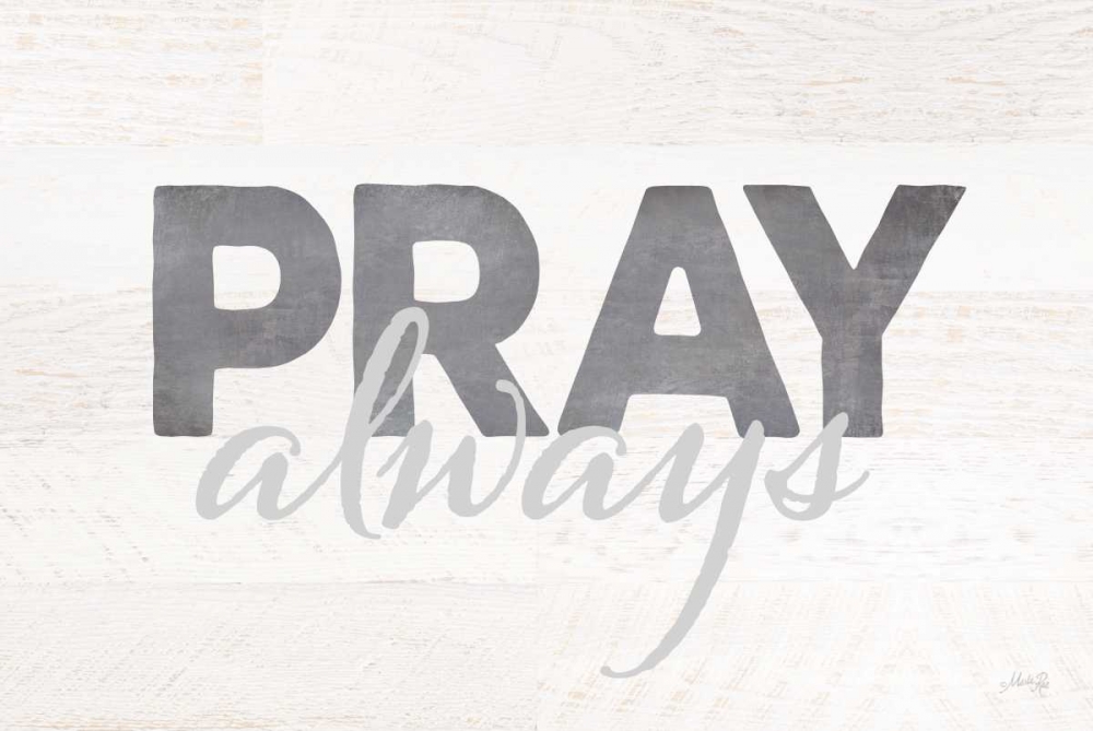Pray Always art print by Marla Rae for $57.95 CAD
