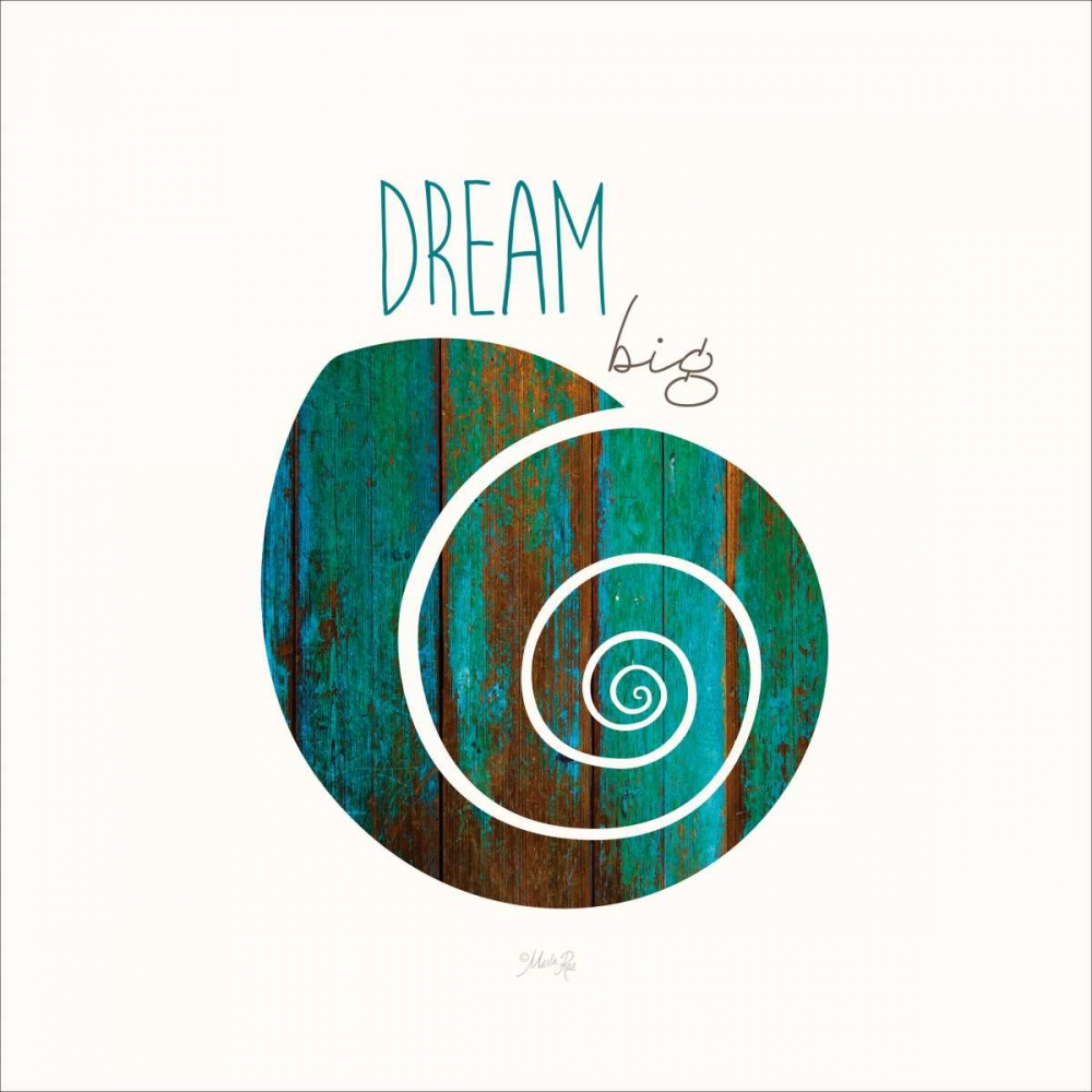 Dream Big art print by Marla Rae for $57.95 CAD