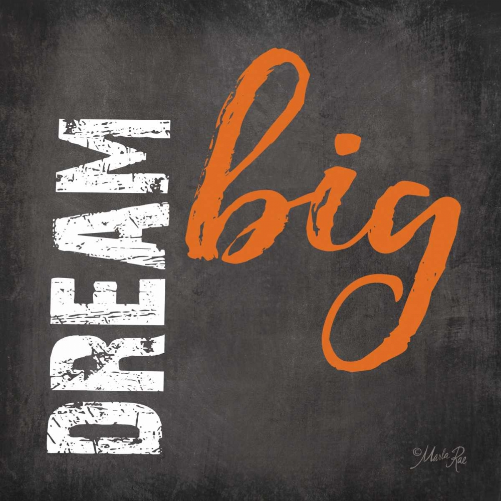 Dream Big art print by Marla Rae for $57.95 CAD