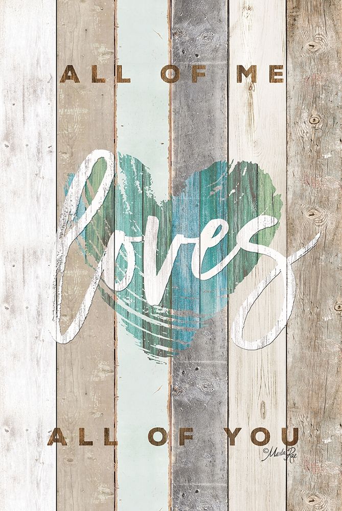 All of Me Loves All of You art print by Marla Rae for $57.95 CAD