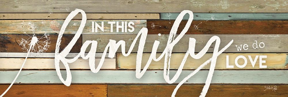 In This Family We Do Love art print by Marla Rae for $57.95 CAD