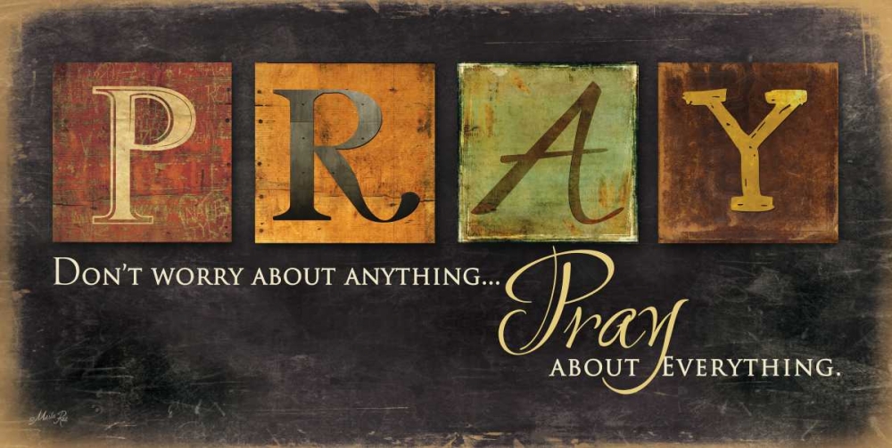 Pray - Dont Worry art print by Marla Rae for $57.95 CAD