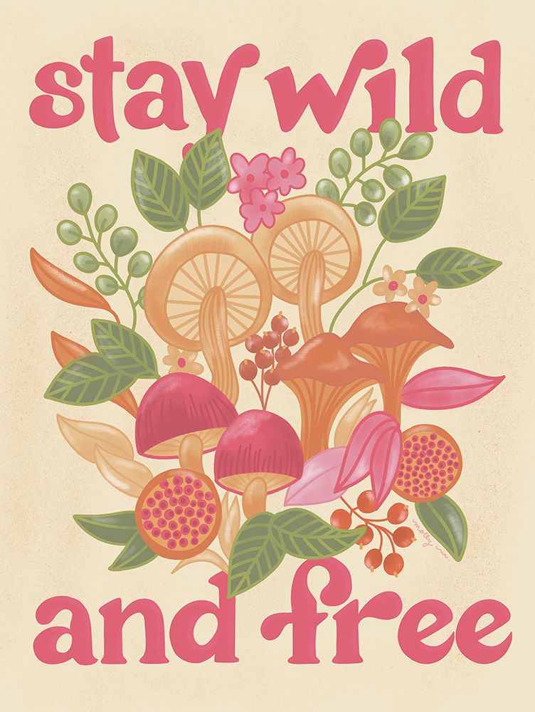Stay Wild and Free art print by Molly Mattin for $57.95 CAD