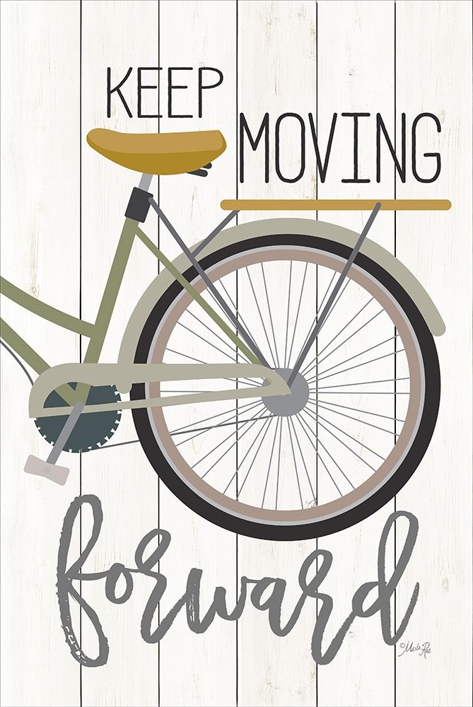 Keep Moving Forward art print by Marla Rae for $57.95 CAD