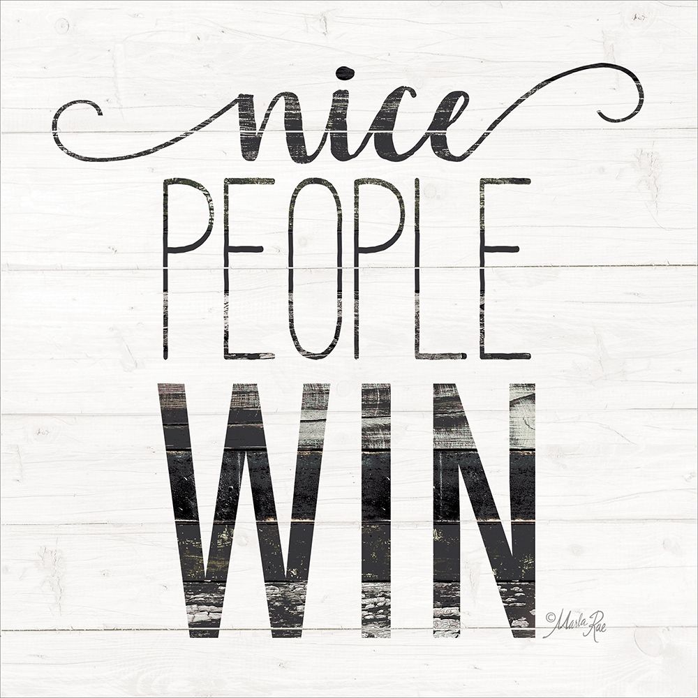 Nice People Win art print by Marla Rae for $57.95 CAD