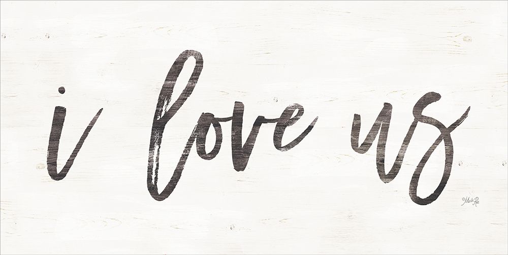 I Love Us art print by Marla Rae for $57.95 CAD