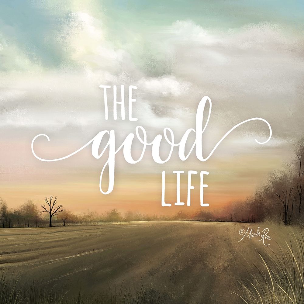 The Good Life art print by Marla Rae for $57.95 CAD