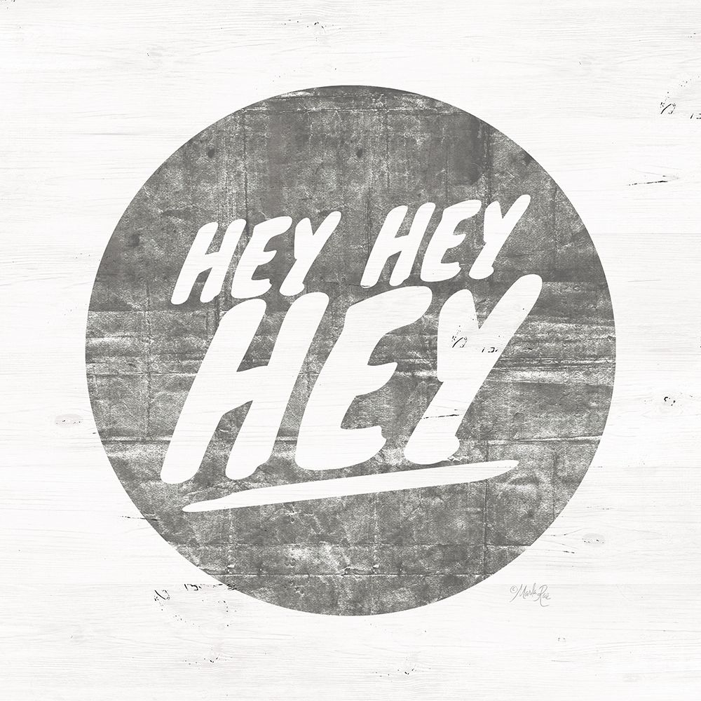 Hey Hey Hey art print by Marla Rae for $57.95 CAD