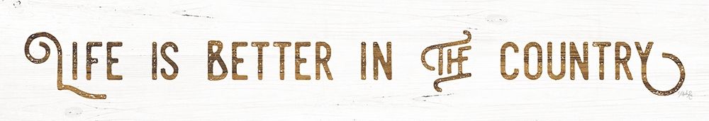 Life is Better in the Country art print by Maria Rae for $57.95 CAD