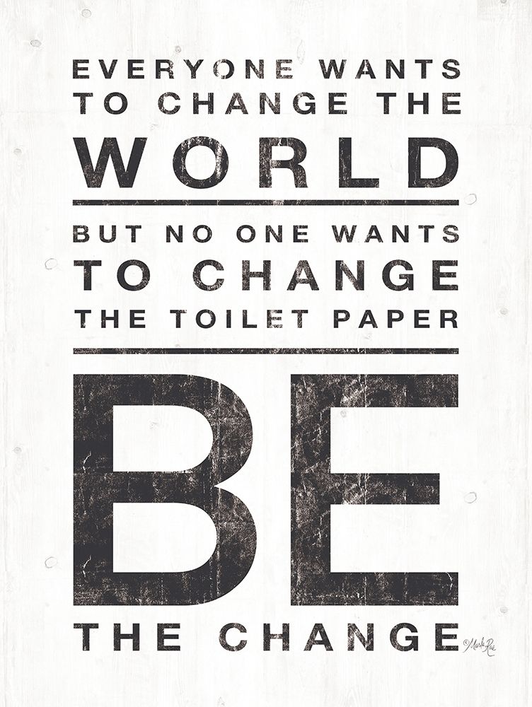 Everyone Wants to Change the World art print by Maria Rae for $57.95 CAD