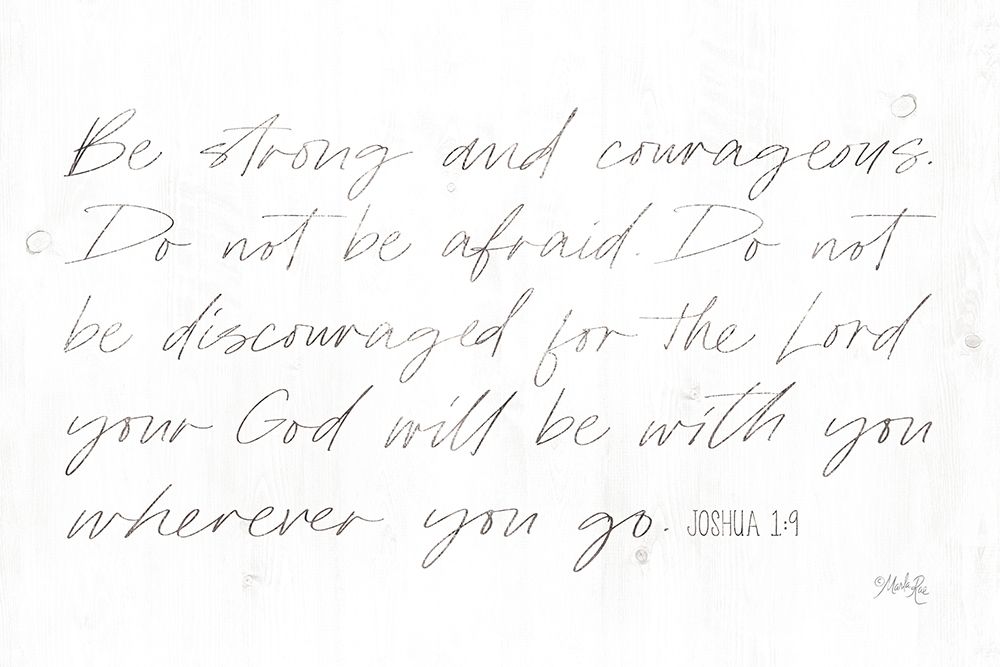 Be Strong and Courageous art print by Maria Rae for $57.95 CAD