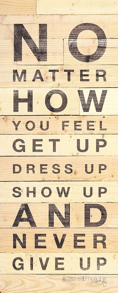 No Matter How You Feel art print by Marla Rae for $57.95 CAD