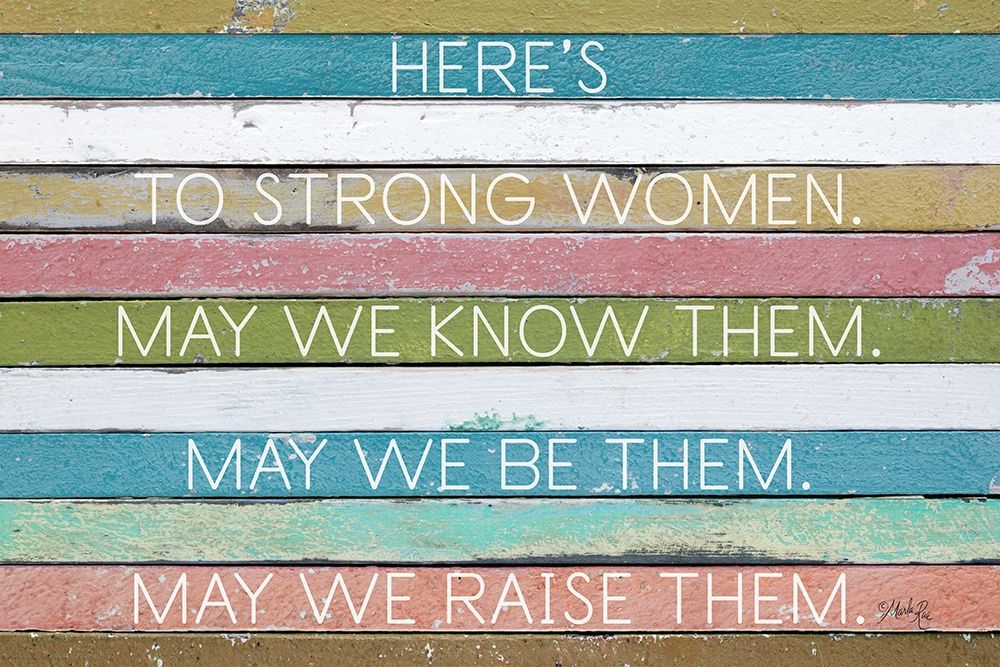 Heres to Strong Women art print by Marla Rae for $57.95 CAD
