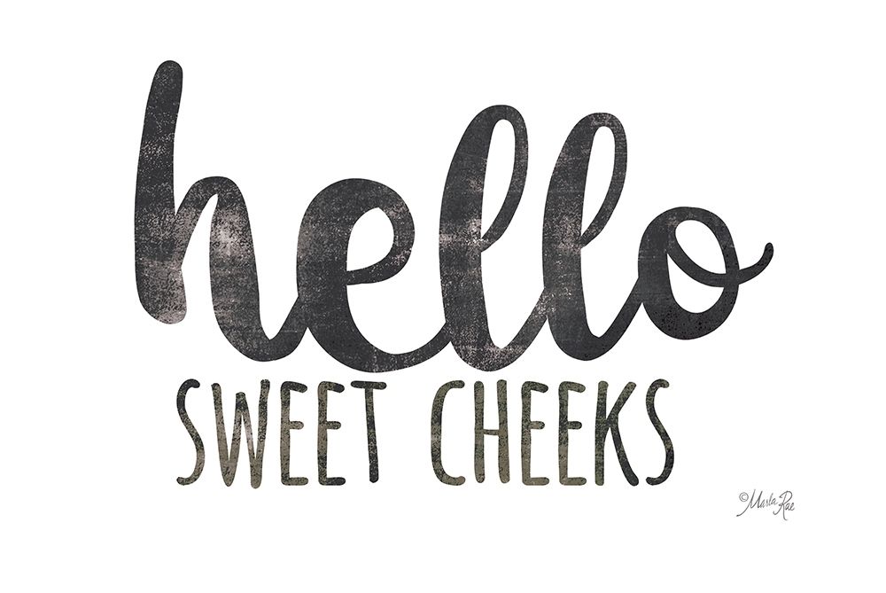 Hello Sweet Cheeks art print by Marla Rae for $57.95 CAD