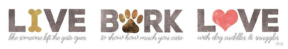 Live, Bark, Love art print by Marla Rae for $57.95 CAD