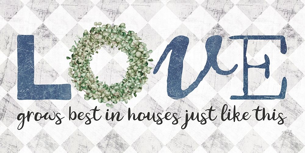 Love Grows Best art print by Marla Rae for $57.95 CAD