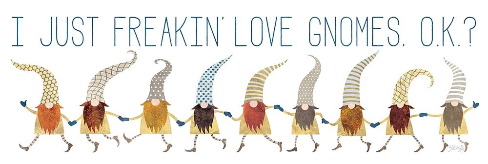 I Love Gnomes art print by Marla Rae for $57.95 CAD
