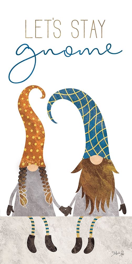 Lets Stay Gnome art print by Marla Rae for $57.95 CAD