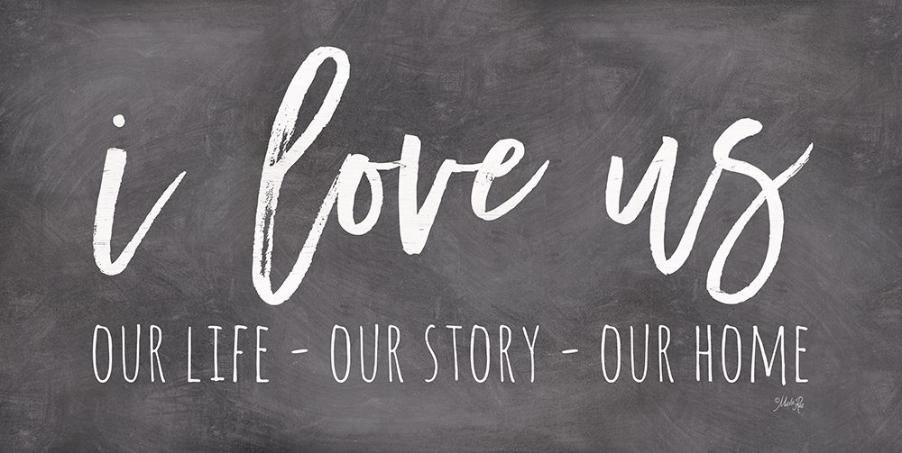 Our Life - I Love Us II art print by Marla Rae for $57.95 CAD