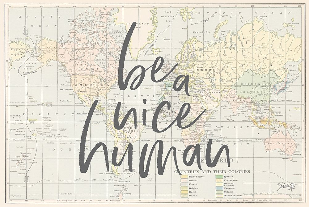 Be a Nice Human Map art print by Marla Rae for $57.95 CAD