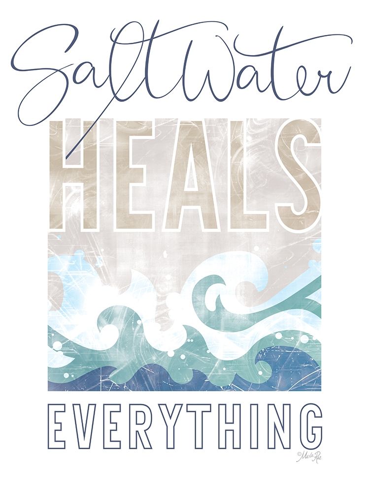 Saltwater Heals Everything art print by Marla Rae for $57.95 CAD