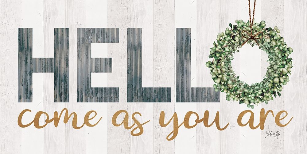 Hello - Come as You Are art print by Marla Rae for $57.95 CAD