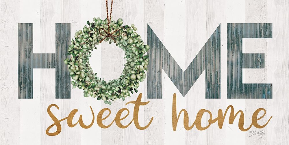 Home Sweet Home art print by Marla Rae for $57.95 CAD