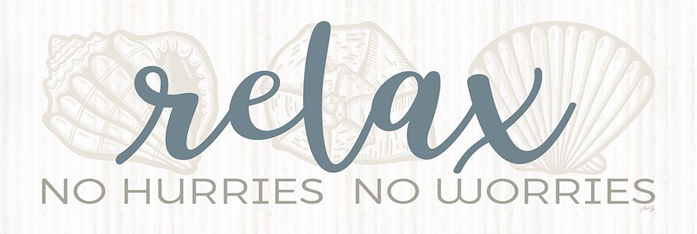 Relax, No Hurries, No Worries art print by Marla Rae for $57.95 CAD