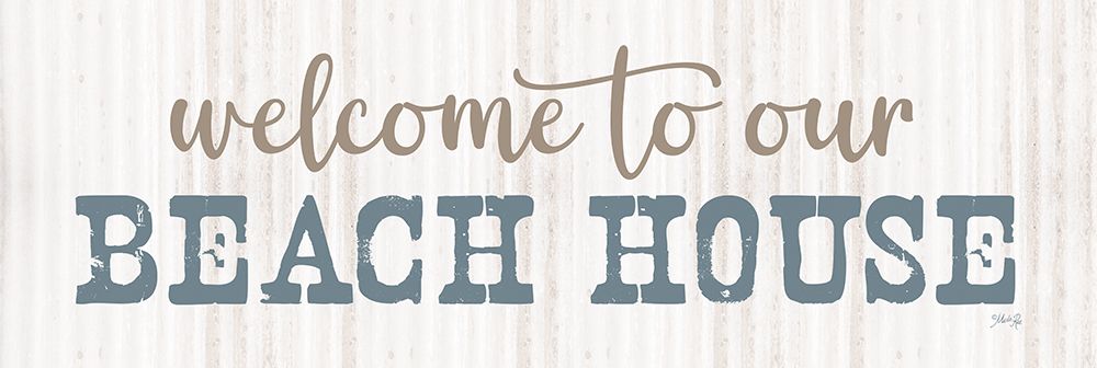 Welcome to Our Beach House art print by Marla Rae for $57.95 CAD