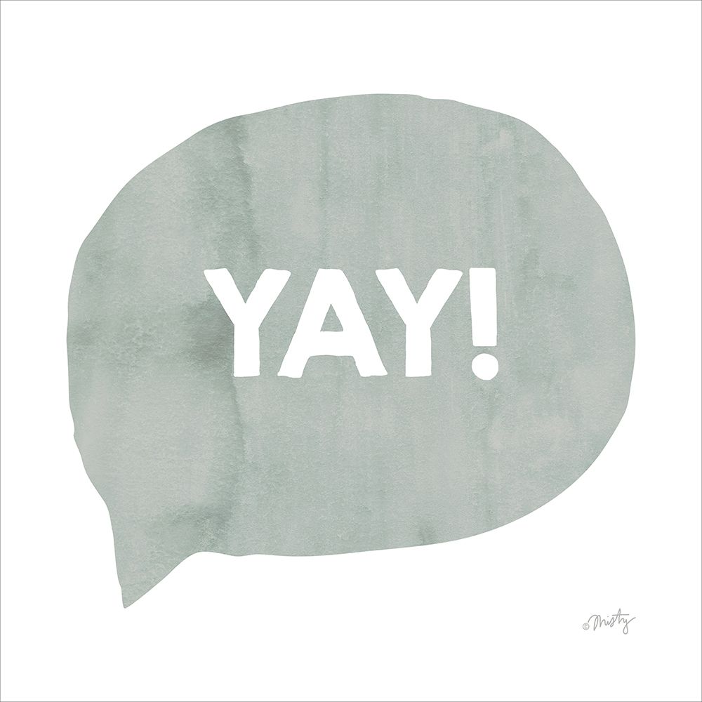 Yay! art print by Misty Michelle for $57.95 CAD