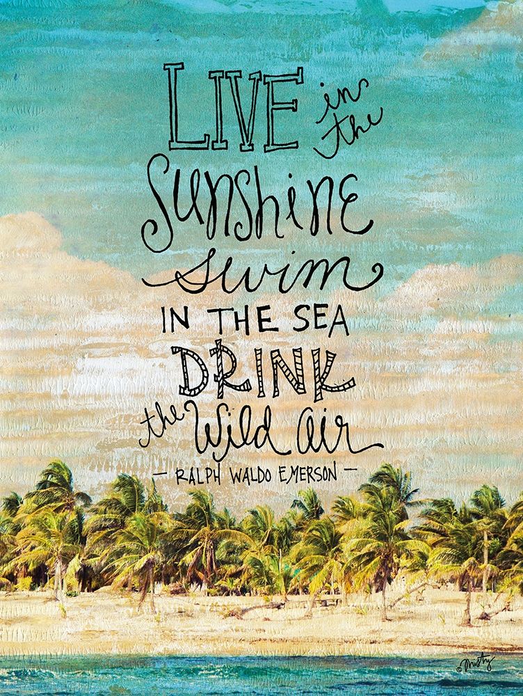 Live in the Sunshine art print by Misty Michelle for $57.95 CAD