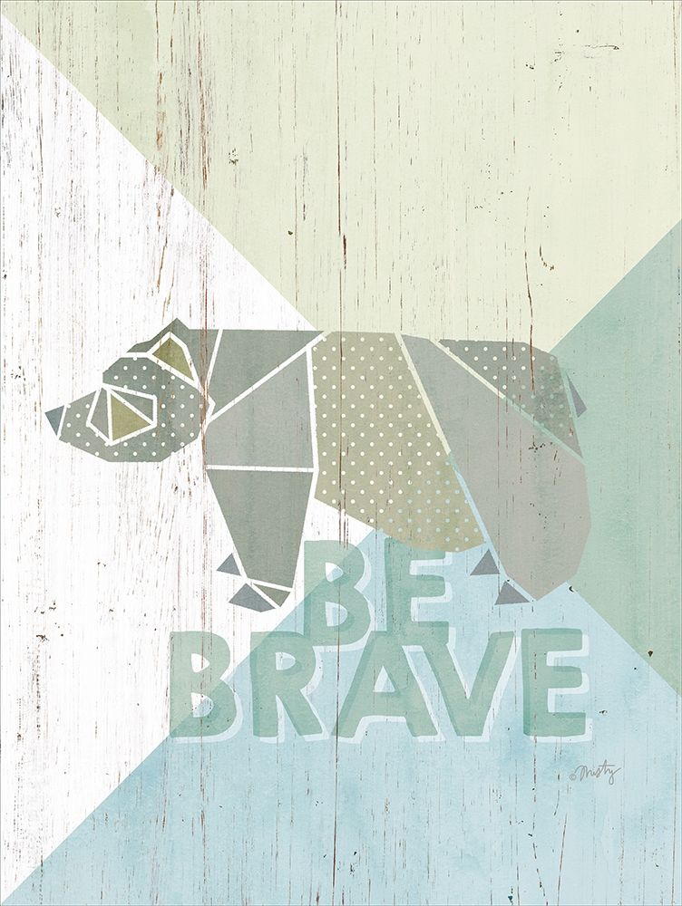 Be Brave Bear art print by Misty Michelle for $57.95 CAD