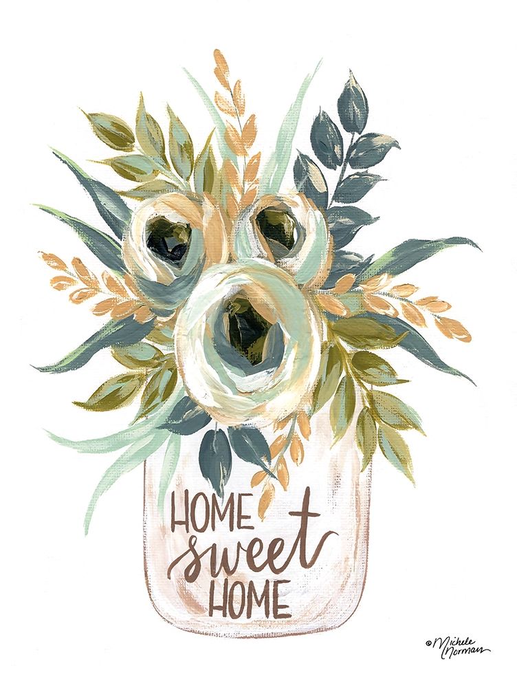 Home Sweet Home Flowers art print by Michele Norman for $57.95 CAD