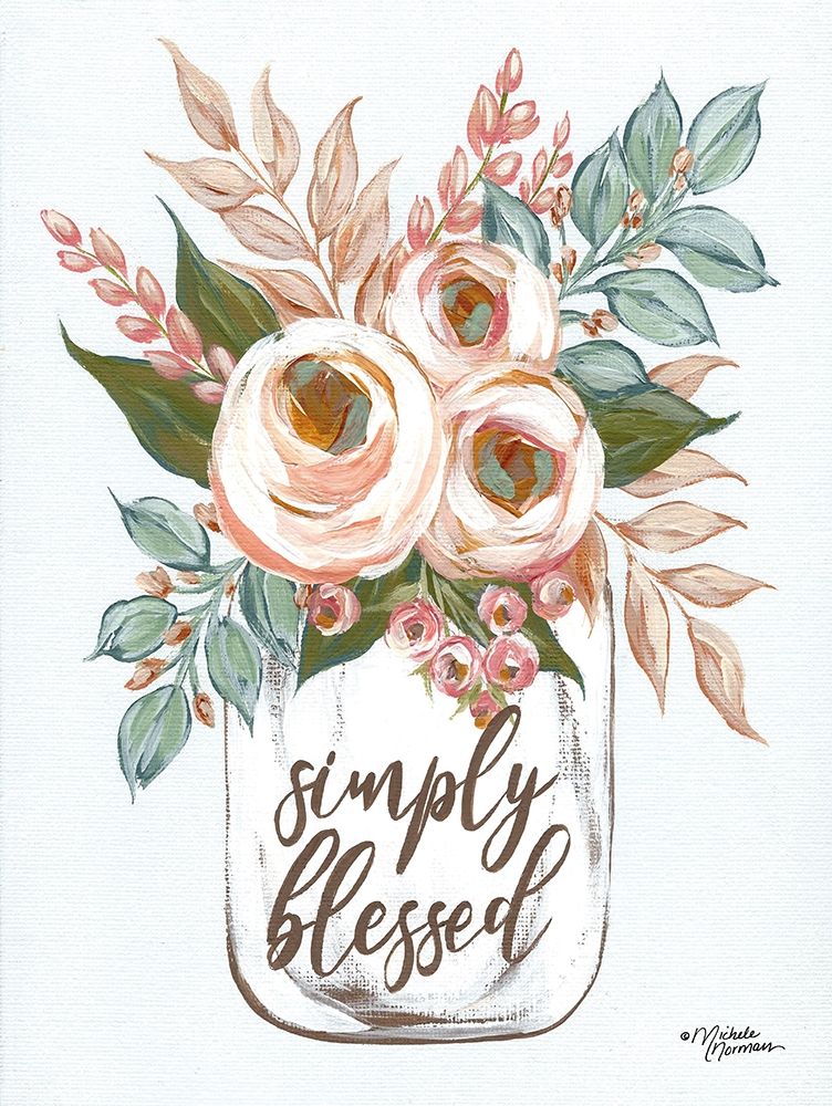 Simply Blessed Flowers art print by Michele Norman for $57.95 CAD