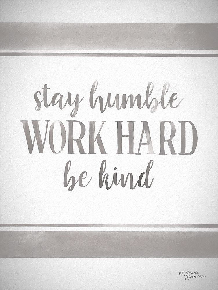 Work Hard art print by Michele Norman for $57.95 CAD